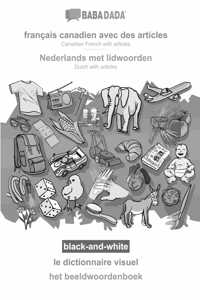 BABADADA black-and-white, français canadien avec des articles - Nederlands met lidwoorden, le dictionnaire visuel - het beeldwoordenboek