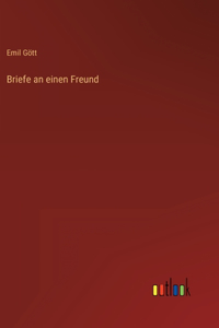 Briefe an einen Freund