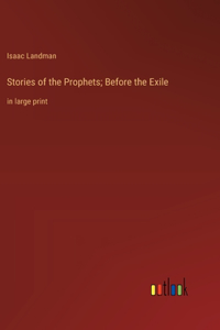 Stories of the Prophets; Before the Exile