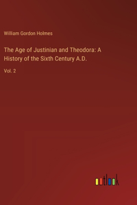 The Age of Justinian and Theodora
