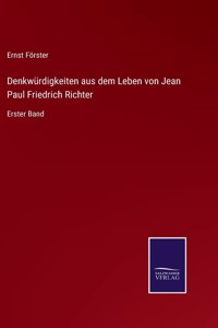 Denkwürdigkeiten aus dem Leben von Jean Paul Friedrich Richter