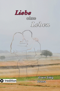 Liebe ohne Leben