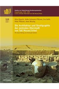 Die Architektur Und Stratigraphie Der Zentralen Oberstadt Von Tall Mozan/Urkes