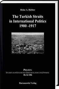 Turkish Straits in International Politics 1900-1917