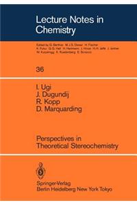 Perspectives in Theoretical Stereochemistry