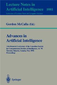 Advances in Artificial Intelligence: 11th Biennial Conference of the Canadian Society for Computational Studies of Intelligence, Ai'96, Toronto, Canada, May (21-24), 1996. Proceedings