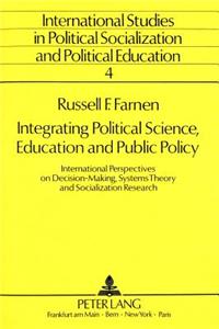 Integrating Political Science, Education and Public Policy