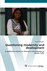 Questioning modernity and development