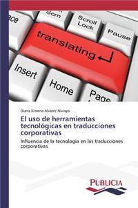 uso de herramientas tecnológicas en traducciones corporativas