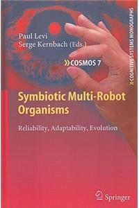 Symbiotic Multi-Robot Organisms