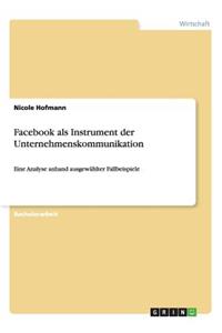 Facebook als Instrument der Unternehmenskommunikation