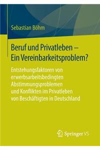 Beruf Und Privatleben - Ein Vereinbarkeitsproblem?