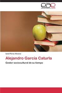 Alejandro García Caturla