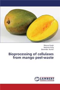 Bioprocessing of Cellulases from Mango Peel-Waste