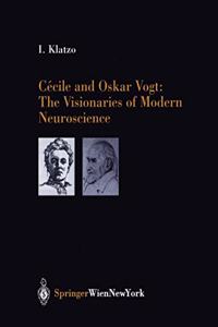Cecile and Oskar Vogt: The Visionaries of Modern Neuroscience