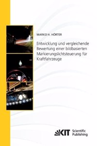 Entwicklung und vergleichende Bewertung einer bildbasierten Markierungslichtsteuerung für Kraftfahrzeuge