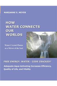 How Water Connects our Worlds