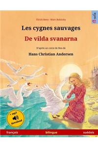 Les cygnes sauvages - De vilda svanarna. Livre bilingue pour enfants adapté d'un conte de fées de Hans Christian Andersen (français - suédois)