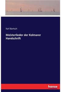 Meisterlieder der Kolmarer Handschrift