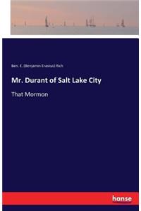 Mr. Durant of Salt Lake City