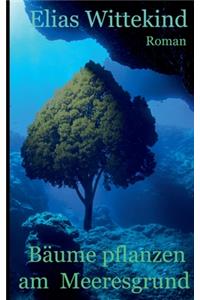 Bäume pflanzen am Meeresgrund