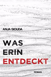 Was Erin entdeckt