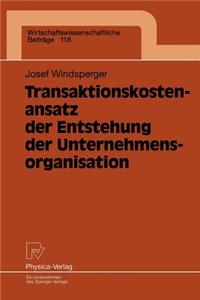 Transaktionskostenansatz Der Entstehung Der Unternehmensorganisation