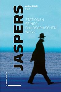 Jaspers - Stationen Seines Philosophischen Wegs