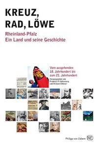 Kreuz-Rad-Lowe: Rheinland-Pfalz. Ein Land Und Seine Geschichte, Volumes 2 and 3