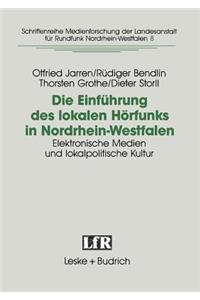 Die Einführung Des Lokalen Hörfunks in Nordrhein-Westfalen