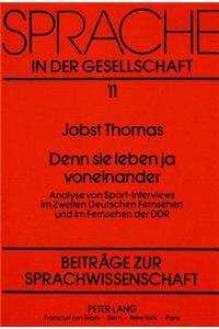 Denn Sie Leben Ja Voneinander