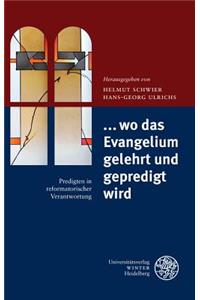 ... Wo Das Evangelium Gelehrt Und Gepredigt Wird