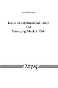 Issues in International Trade and Emerging Market Risk