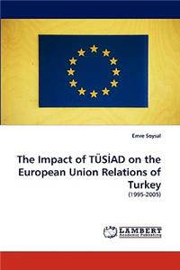 Impact of Tus Ad on the European Union Relations of Turkey
