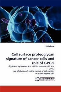 Cell Surface Proteoglycan Signature of Cancer Cells and Role of Gpc-5