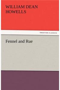 Fennel and Rue