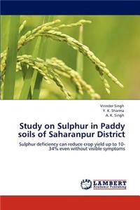Study on Sulphur in Paddy soils of Saharanpur District