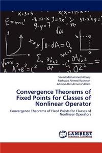 Convergence Theorems of Fixed Points for Classes of Nonlinear Operator