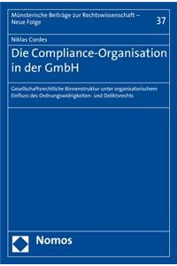 Die Compliance-Organisation in Der Gmbh
