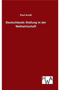Deutschlands Stellung in der Weltwirtschaft