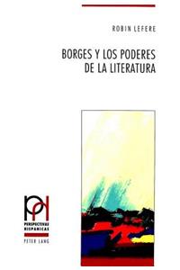 Borges y los poderes de la literatura