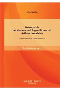 Osteopathie bei Kindern und Jugendlichen mit Asthma bronchiale