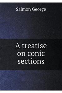 A Treatise on Conic Sections