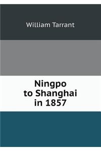 Ningpo to Shanghai in 1857
