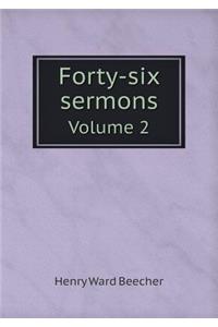 Forty-six sermons Volume 2