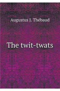 The Twit-Twats