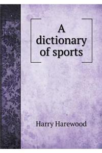 A Dictionary of Sports