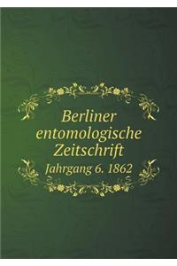 Berliner Entomologische Zeitschrift Jahrgang 6. 1862