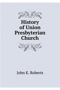 History of Union Presbyterian Church