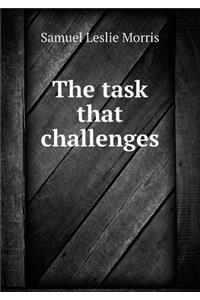 The Task That Challenges